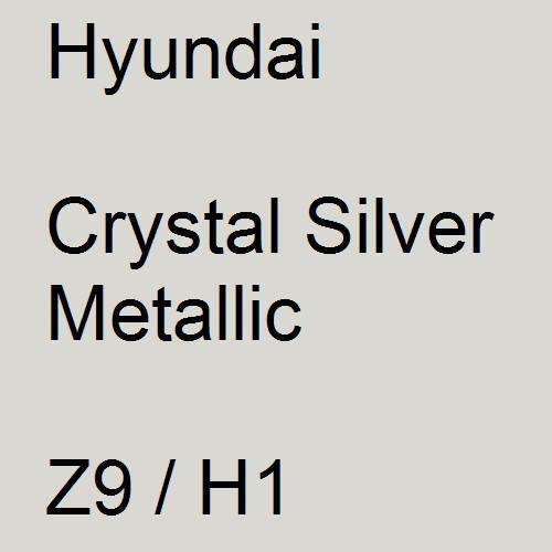 Hyundai, Crystal Silver Metallic, Z9 / H1.